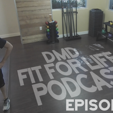 [Video/Audio] DMD Fit For Life Podcast Episode #5