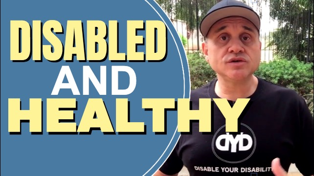 Having a Disability Doesn’t Mean You Have To Be Unhealthy